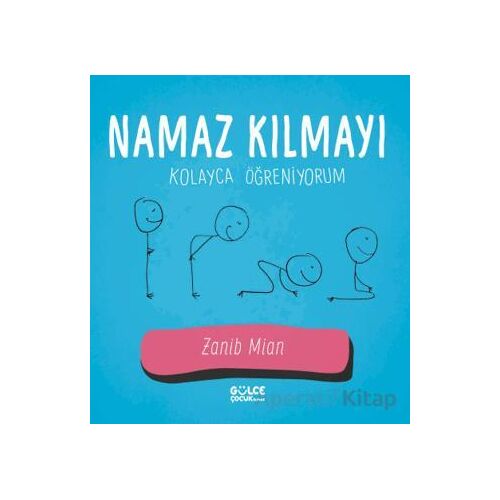 Namaz Kılmayı Kolayca Öğreniyorum - Zanib Mian - Timaş Gülce Çocuk