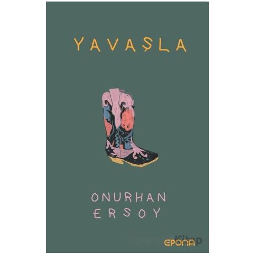 Yavaşla - Onurhan Ersoy - Epona Kitap