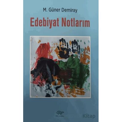 Edebiyat Notlarım - M. Güner Demiray - Ürün Yayınları