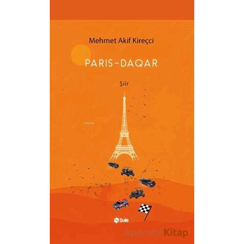 Paris-Daqar - Mehmet Akif Kireçci - Şule Yayınları