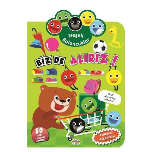 Neşeli Baloncuklar Biz De Alırız! - Kolektif - 0-6 Yaş Yayınları