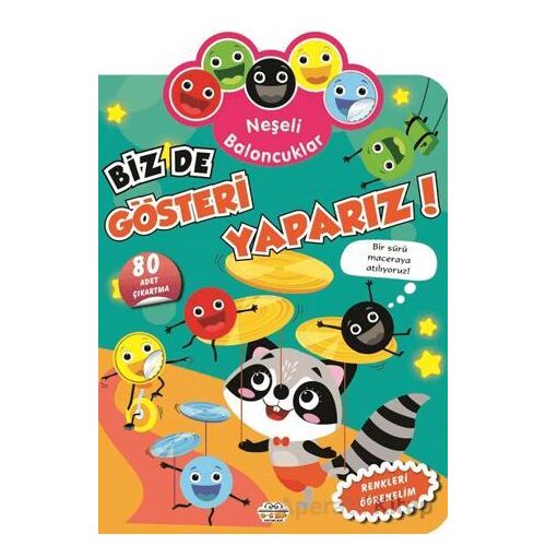 Neşeli Baloncuklar Biz De Gösteri Yaparız! - Kolektif - 0-6 Yaş Yayınları