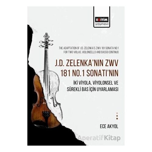 J.D. Zelenka’nın Zwv 181 No.1 Sonatı’nın İki Viyola, Viyolonsel ve Sürekli Bas İçin Uyarlaması