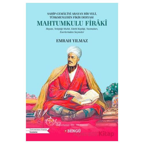 Sahip-Cemalini Arayan Bir Veli, Türkmenlerin Fikir Deryası Mahtumkulu Firaki