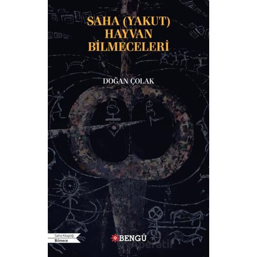 Saha (Yakut) Hayvan Bilmeceleri - Doğan Çolak - Bengü Yayınları