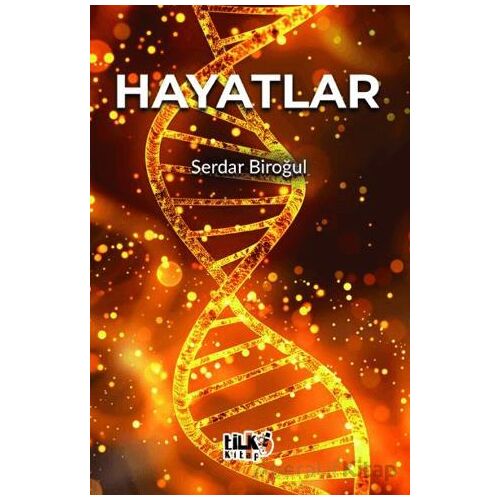 Hayatlar - Serdar Biroğul - Tilki Kitap