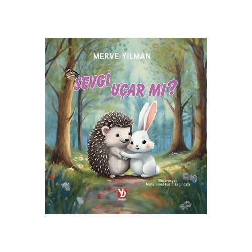 Sevgi Uçar mı? - Merve Yılman - Yazardan Direkt Yayınevi