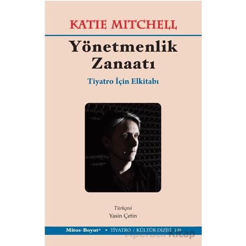 Yönetmenlik Zanaatı – Tiyatro İçin El Kitabı - Katie Mitchell - Mitos Boyut Yayınları