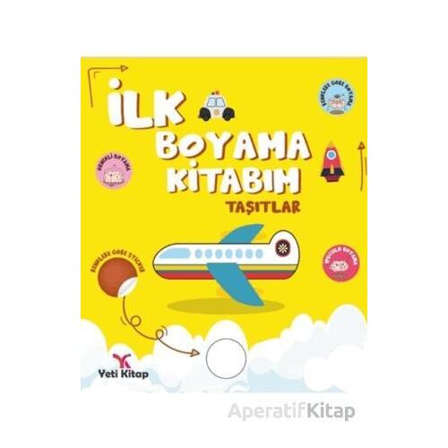 İlk Boyama Kitabım Taşıtlar - Feyyaz Ulaş - Yeti Kitap