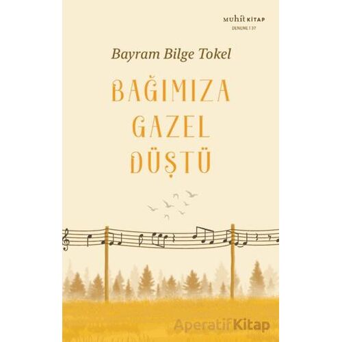 Bağımıza Gazel Düştü - Bayram Bilge Tokel - Muhit Kitap