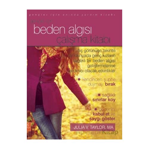 Gençler İçin Beden Algısı Çalışma Kitabı - The Body Image Workbook for Teens Activities