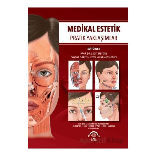 Medikal Estetik Pratik Yaklaşımlar - Kolektif - EMA Tıp Kitabevi