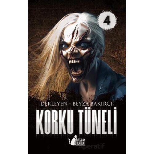 Korku Tüneli 4 - Beyza Bakırcı - BB Kitap