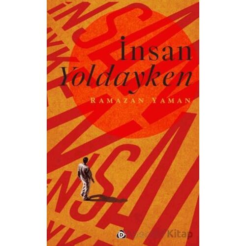 İnsan Yoldayken - Ramazan Yaman - Düşün Yayıncılık