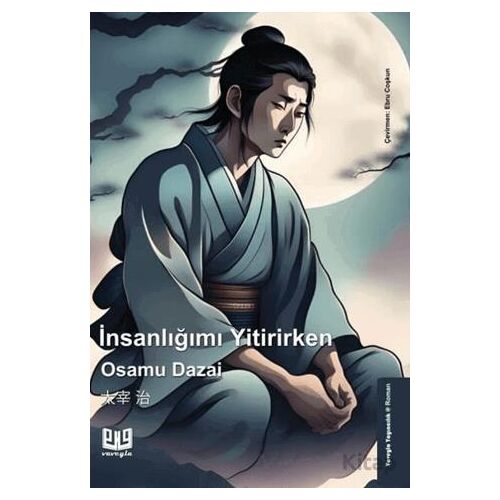 İnsanlığımı Yitirirken - Osamu Dazai - Vaveyla Yayıncılık