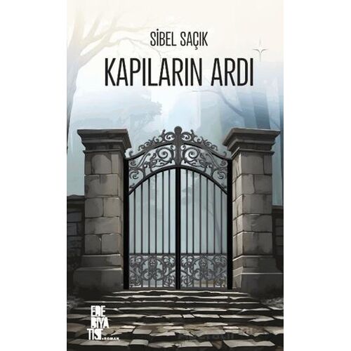 Kapıların Ardı - Sibel Saçık - Edebiyatist