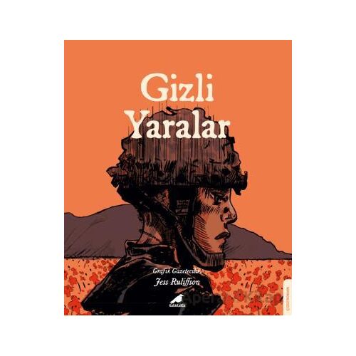 Gizli Yaralar - Jess Ruliffson - Kara Karga Yayınları