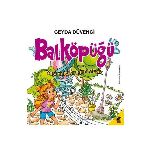 Balköpüğü Yaşam Kaynağım Müzik - Ceyda Düvenci - Kara Karga Yayınları