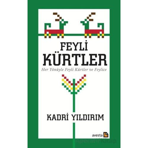 Feyli Kürtler Her Yönüyle Feyli Kürtler ve Feylice - Kadri Yıldırım - Avesta Yayınları