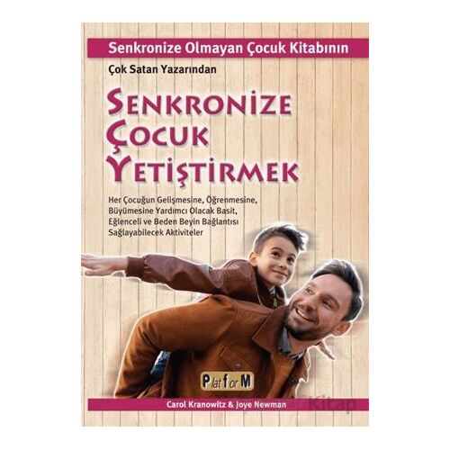 Senkronize Çocuk Yetiştirmek - Carol Kranowitz - Platform Yayınları