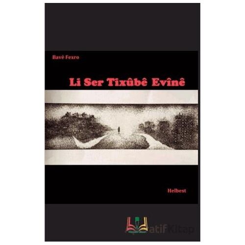 Li Ser Tixübe Evine - Bave Fexro - Sidar Yayınları