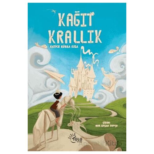 Kağıt Krallık - Hatice Kübra Kısa - Tulu Kitap