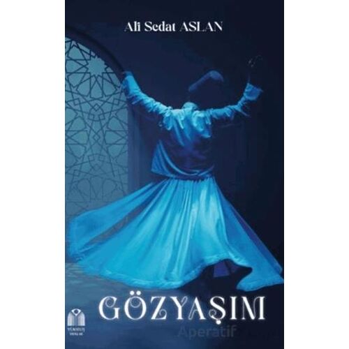 Gözyaşım - Ali Sedat Aslan - Yükseliş Yayınları