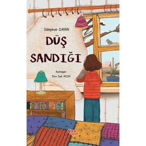 Düş Sandığı - Süleyman Dayan - Çıra Çocuk Yayınları