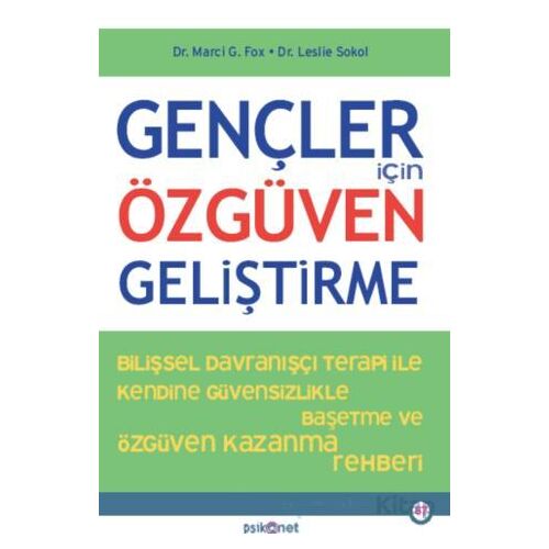Gençler İçin Özgüven Geliştirme - Marci G. Fox - Psikonet Yayınları