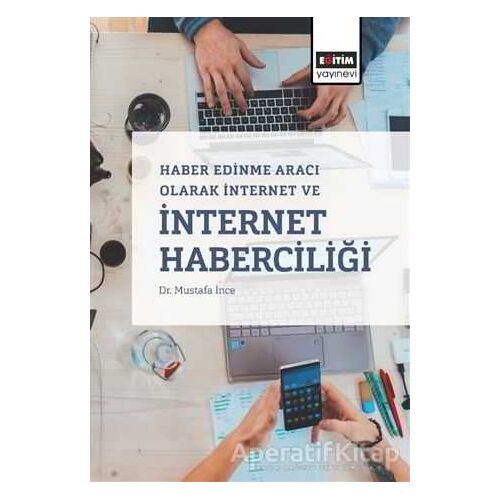 Haber Edinme Aracı Olarak İnternet ve İnternet Haberciliği