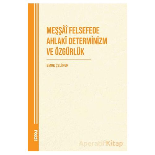 Meşşai Felsefede Ahlaki Determinizm ve Özgürlük