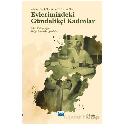 Evlerimizdeki Gündelikçi Kadınlar - Sibel Kalaycıoğlu - Su Yayınevi