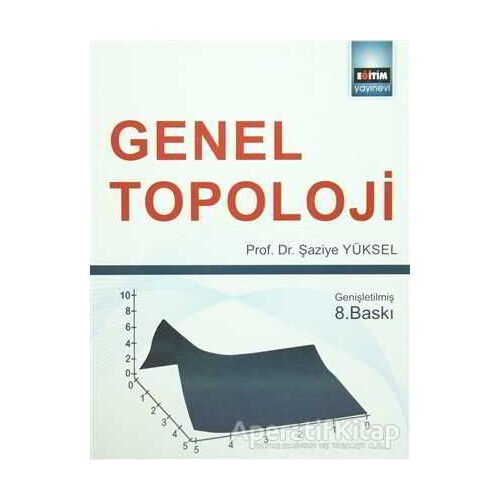 Genel Topoloji - Şaziye Yüksel - Eğitim Yayınevi - Ders Kitapları