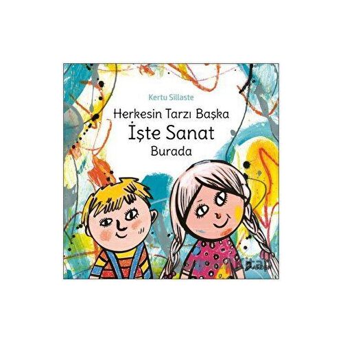 Herkesin Tarzı Başka İşte Sanat Burada - Kertu Sillaste - Arden Yayınları