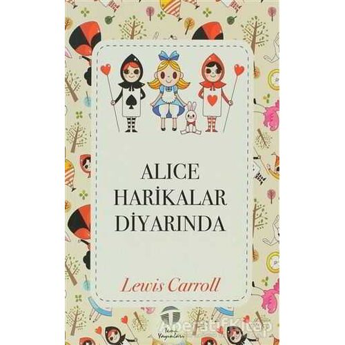 Alice Harikalar Diyarında - Lewis Carroll - Tema Yayınları