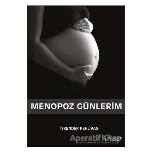 Menopoz Günlerim - İskender Pehlivan - İkinci Adam Yayınları