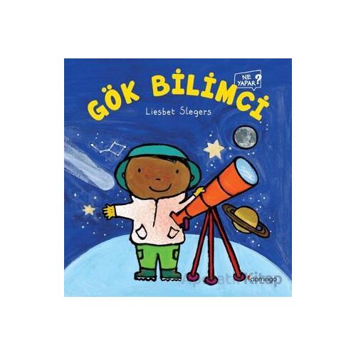 Gök Bilimci Ne Yapar? - Liesbet Slegers - Domingo Yayınevi