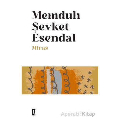 Miras - Memduh Şevket Esendal - İz Yayıncılık