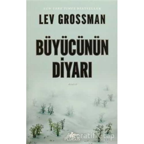 Büyücünün Diyarı - Lev Grossman - Pegasus Yayınları