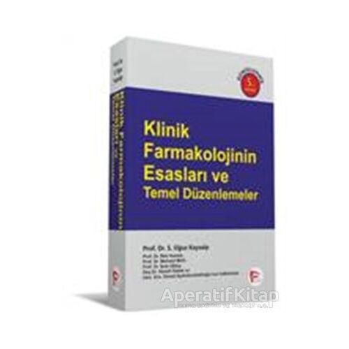 Klinik Farmakolojinin Esasları ve Temel Düzenlemeler