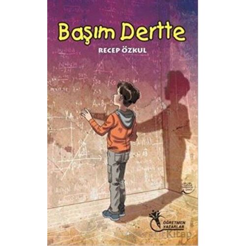 Başım Dertte - Recep Özkul - Öğretmen Yazarlar