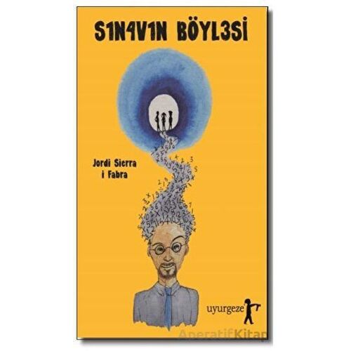 Sınavın Böylesi - Jordi Sierra i Fabra - Uyurgezer Kitap
