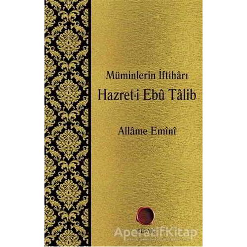 Müminlerin İftiharı Hazret-i Ebu Talib - Allame Emini - Revak Kitabevi