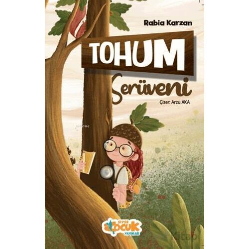 Tohum Serüveni - Rabia Karzan - Siyer Çocuk Yayınları