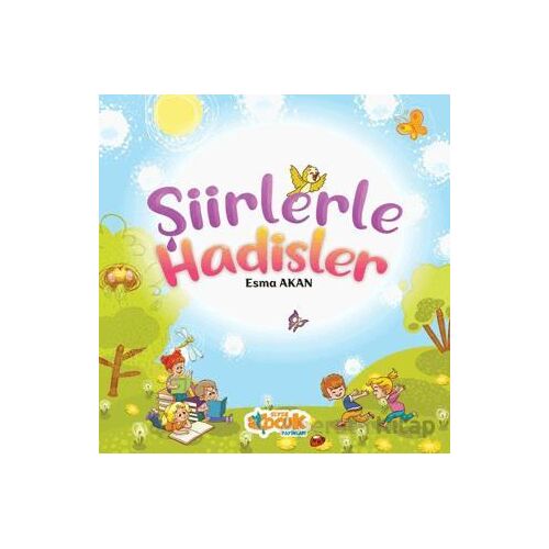 Şiirlerle Hadisler - Esma Akan - Siyer Çocuk Yayınları