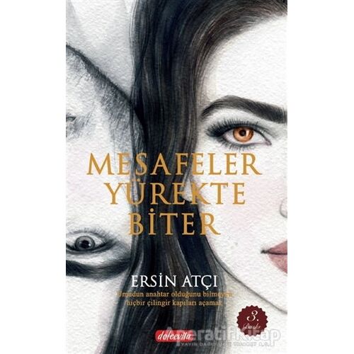 Mesafeler Yürekte Biter - Ersin Atçı - Dolce Vita Kitap
