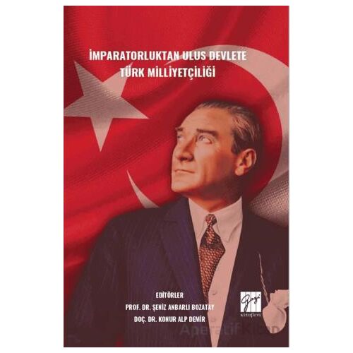 İmparatorluktan Ulus Devlete Türk Milliyetçiliği - Kolektif - Gazi Kitabevi