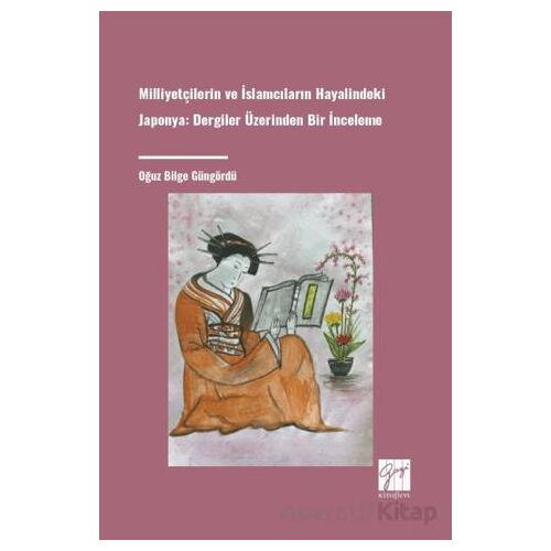 Milliyetçilerin Ve İslamcıların Hayalindeki Japonya Dergiler Üzerinden Bir İnceleme
