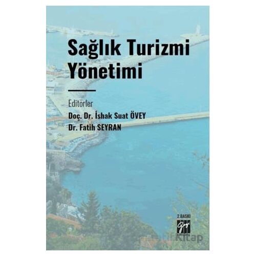 Sağlık Turizmi Yönetimi - Kolektif - Gazi Kitabevi