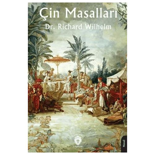 Çin Masalları - Richard Wilhelm - Dorlion Yayınları